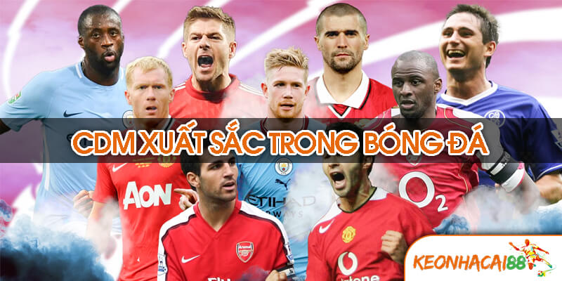 cdm trong bong da1 Những vị trí CDM trong bóng đá xuất sắc