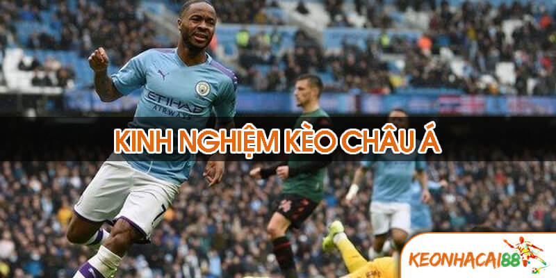 keo chau a1 Kinh nghiệm Kèo Châu Á “ luôn thắng” từ Chuyên gia