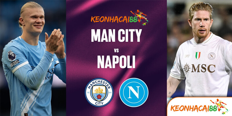 Thông Tin Trận Đấu Manchester City vs Napoli ngày 19/9/2025
