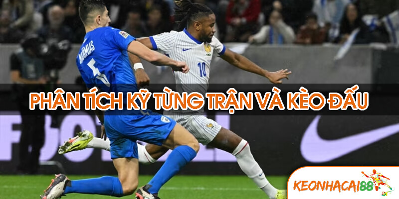 Phân tích kỹ từng trận và kèo đấu trước khi ghép xiên