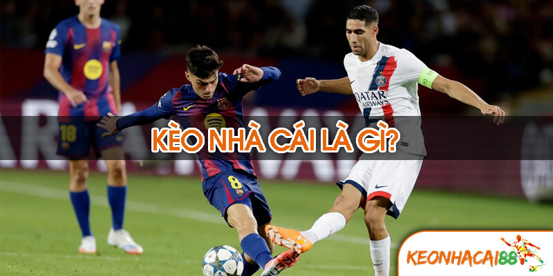 Kèo nhà cái (keonhacai) hay tỷ lệ kèo nhà cái có ý nghĩa gì?